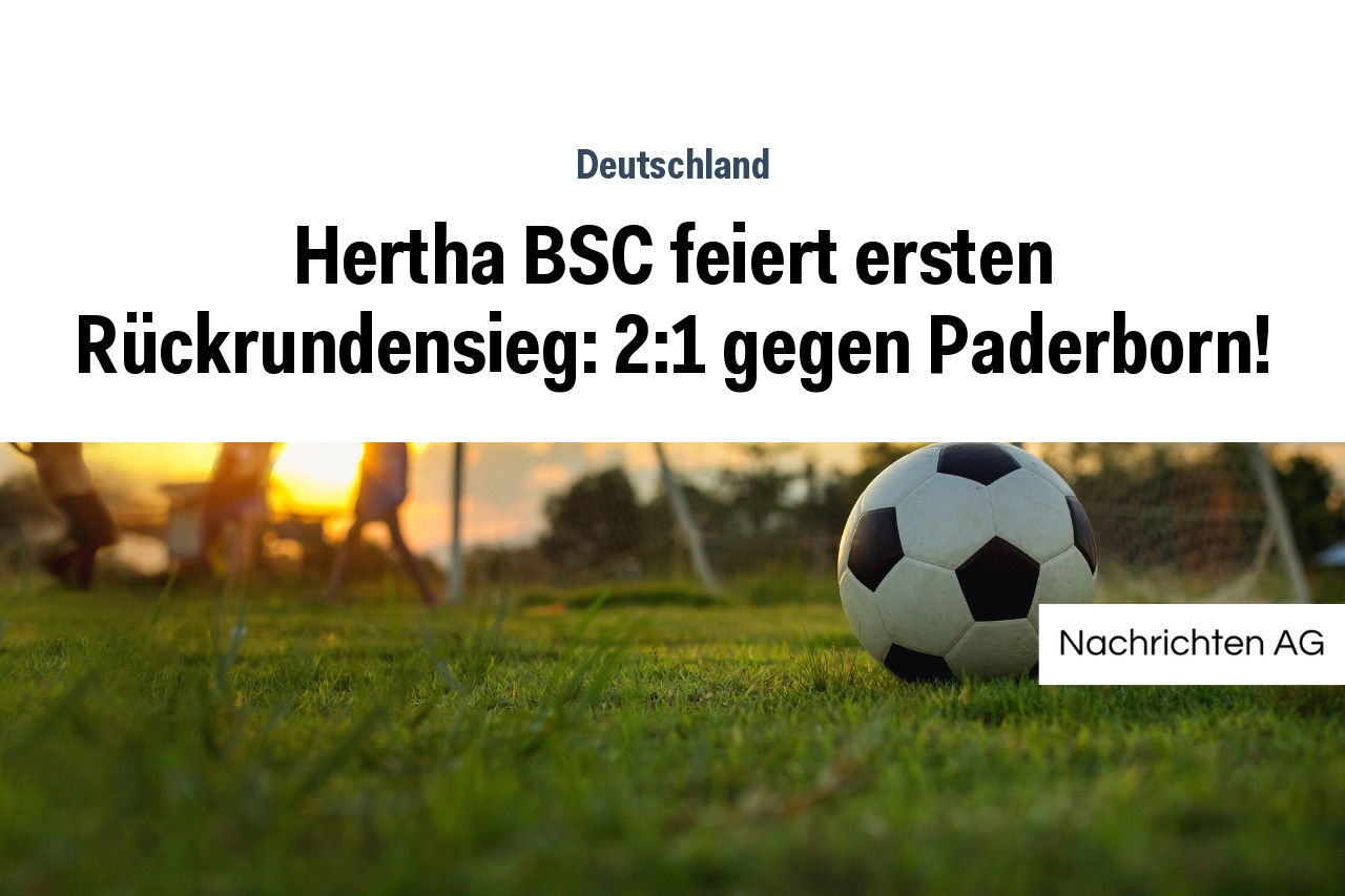 Hertha Bsc Feiert Ersten R Ckrundensieg Gegen Paderborn Nag