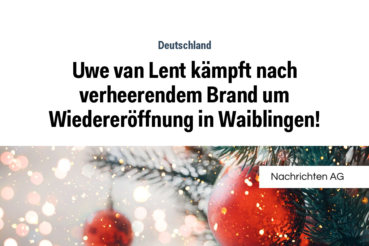 Uwe van Lent kämpft nach verheerendem Brand um Wiedereröffnung in