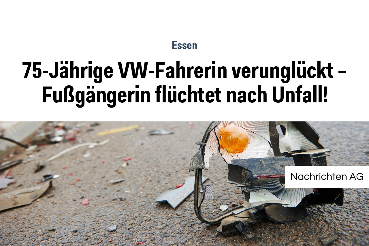 J Hrige Vw Fahrerin Verungl Ckt Fu G Ngerin Fl Chtet Nach Unfall Nag