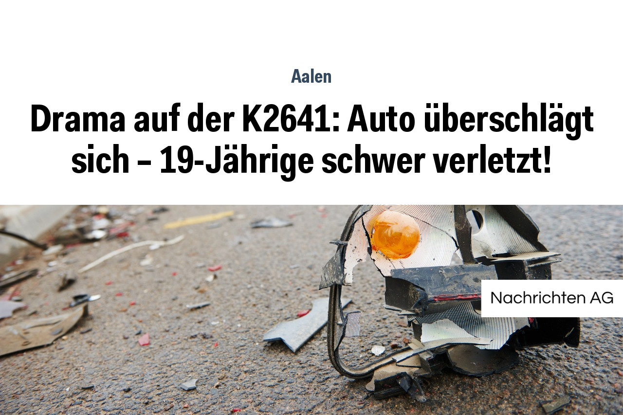 Drama auf der K2641 Auto überschlägt sich 19 Jährige schwer verletzt NAG