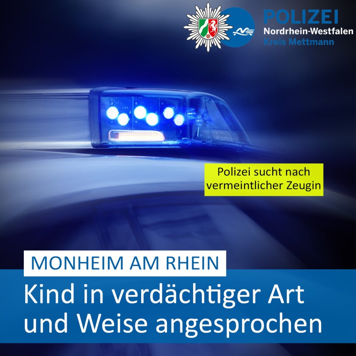 Kind verdächtig angesprochen: Polizei sucht Zeugin in Monheim!